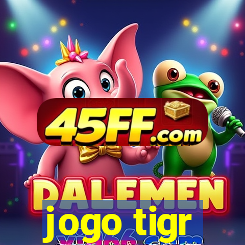 jogo tigr